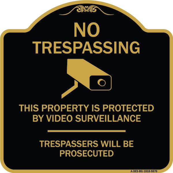 Designer Series-This Property Is Protected By Video Surveillance, 18" H, BG-1818-9876